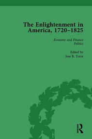 The Enlightenment in America, 1720-1825 Vol 1 by Jose R Torre, 9781138759633