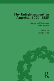 The Enlightenment in America, 1720-1825 Vol 4 by Jose R Torre, 9781138759664