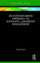 An Evidence-based Approach to Authentic Leadership Development - 9781138732780 by Tony Fusco, 9781138732780