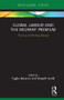 Global Labour and the Migrant Premium (The Cost of Working Abroad) by Tugba Basaran, Elspeth Guild, 9781138606999