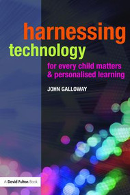 Harnessing Technology for Every Child Matters and Personalised Learning - 9781138472389 by John Galloway, 9781138472389