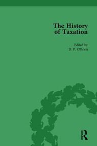 The History of Taxation Vol 8 by D P O'Brien, 9781138761223