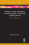Identity and Diversity in New Music (The New Complexities) - 9781138388482 by Marilyn Nonken, 9781138388482