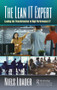 The Lean IT Expert (Leading the Transformation to High Performance IT) by Niels Loader, 9781138549524