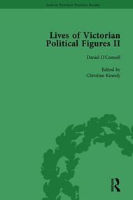 Lives of Victorian Political Figures, Part II, Volume 1 by Nancy LoPatin-Lummis, Michael Partridge, 9781138754799