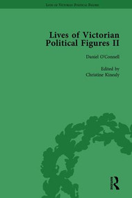 Lives of Victorian Political Figures, Part II, Volume 1 by Nancy LoPatin-Lummis, Michael Partridge, 9781138754799