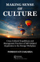 Making Sense of Culture (Cross-Cultural Expeditions and Management Practices of Self-Initiated Expatriates in the Foreign Workplace) by Norhayati Zakaria, 9781138490765