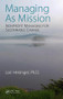 Managing As Mission (Nonprofit Managing for Sustainable Change) by Lori Heninger, 9781138745391