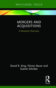 Mergers and Acquisitions (A Research Overview) by David R. King, Florian Bauer, Svante Schriber, 9781138602762