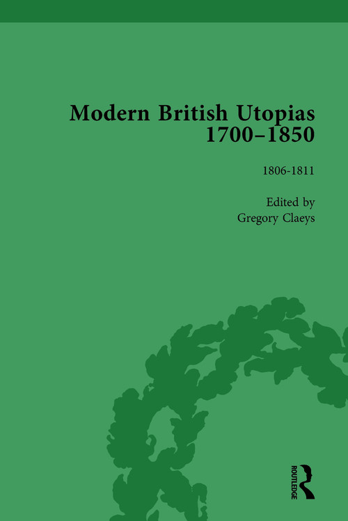 Modern British Utopias, 1700-1850 Vol 5 by Gregory Claeys, 9781138755376