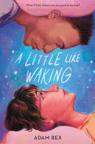 A Little Like Waking - 9781250327963 by Adam Rex, 9781250327963