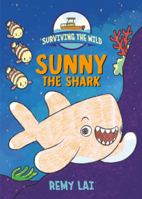 Surviving the Wild: Sunny the Shark - 9781250799333 by Remy Lai, 9781250799333