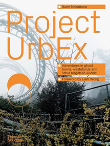Project UrbEx by Ikumi Nakamura, Liam Wong, 9780500026946
