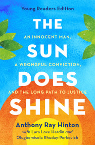 The Sun Does Shine (Young Readers Edition) (An Innocent Man, A Wrongful Conviction, and the Long Path to Justice) - 9781250327116 by Anthony Ray Hinton, Lara Love Hardin, Olugbemisola Rhuday-Perkovich, 9781250327116