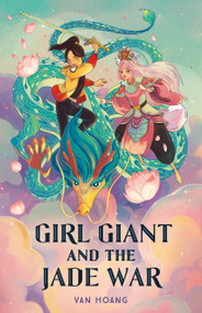 Girl Giant and the Jade War - 9781250895462 by Van Hoang, 9781250895462
