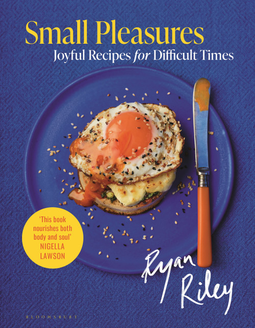 Small Pleasures (Joyful Recipes for Difficult Times) by Ryan Riley, 9781526626837