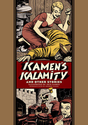 Kamen's Kalamity And Other Stories by Jack Kamen, Al Feldstein, Otto Binder, 9781683969181