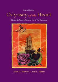 Odyssey of the Heart (Close Relationships in the 21st Century) by John H. Harvey, Ann L. Weber, 9781138467378