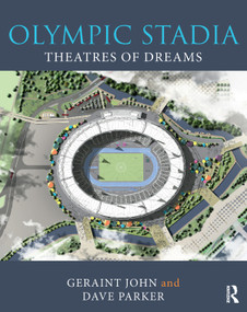 Olympic Stadia (Theatres of Dreams) by Geraint John, Dave Parker, 9781138698840