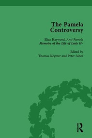 The Pamela Controversy Vol 3 (Criticisms and Adaptations of Samuel Richardson's Pamela, 1740-1750) by Tom Keymer, Peter Sabor, John Mullan, 9781138761995