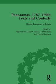 Panoramas, 1787-1900 Vol 4 (Texts and Contexts) by Laurie Garrison, Anne Anderson, Sibylle Erle, Verity Hunt, Peter West, Phoebe Putnam, 9781138755871