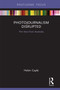 Photojournalism Disrupted (The View from Australia) by Helen Caple, 9781138316775