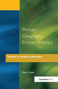 Primary Geography Primary History by Peter Knight, 9781138420489