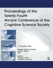 Proceedings of the Twenty-fourth Annual Conference of the Cognitive Science Society by Wayne D. Gray, Christian D. Schunn, 9781138411852
