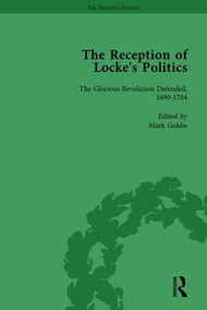 The Reception of Locke's Politics Vol 1 (From the 1690s to the 1830s) by Mark Goldie, 9781138762404
