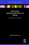 Regional Administration in Japan (Departure from uniformity) - 9781138640252 by Shunsuke Kimura, 9781138640252