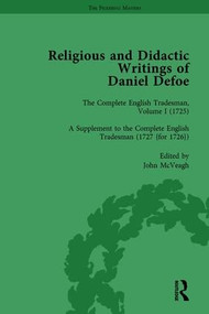 Religious and Didactic Writings of Daniel Defoe, Part II vol 7 by P N Furbank, W R Owens, G A Starr, John McVeagh, 9781138756502