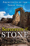 Sorcerers of Stone (Architects of the Three Ages) by Camille M. Sauvé, 9781591435082