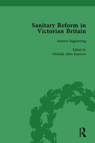 Sanitary Reform in Victorian Britain, Part I Vol 3 by Michelle Allen-Emerson, Tina Young Choi, Christopher S Hamlin, 9781138756878