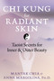 Chi Kung for Radiant Skin (Taoist Secrets for Inner and Outer Beauty) by Mantak Chia, Anna Margolina, 9781644117576