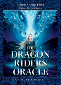The Dragon Riders Oracle (43-Card Deck and Book) by Christine Arana Fader, Elena Dudina, 9781644119990