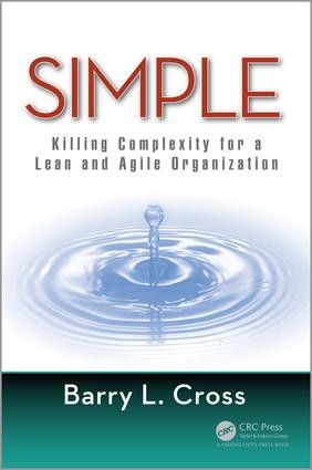 Simple (Killing Complexity for a Lean and Agile Organization) by Barry L. Cross, 9781138713437