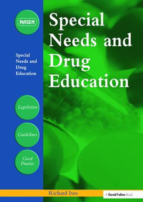 Special Needs and Drug Education by Richard Ives, 9781138420427
