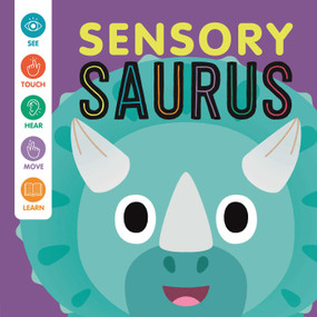 Sensory 'Saurus (An Interactive Touch & Feel Book for Babies) by IglooBooks, Carlo Beranek, Rose Harkness, 9781837717392
