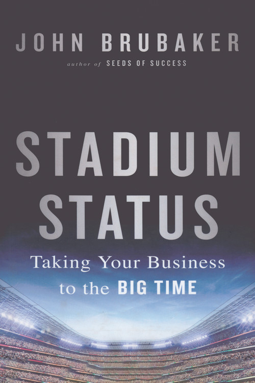 Stadium Status (Taking Your Business to the Big Time) by John Brubaker, 9781138636699