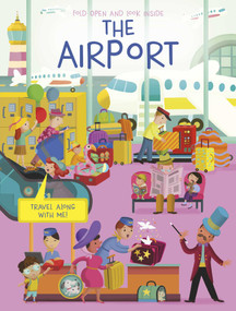 Fold Open and Look Inside The Airport by Anja De Lombaert, 9781960107121