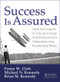 Success is Assured (Satisfy Your Customers On Time and On Budget by Optimizing Decisions Collaboratively Using Reusable Visual Models) by Penny W. Cloft, Michael N. Kennedy, Brian M. Kennedy, 9781138618589