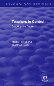 Teachers in Control (Cracking the Code) - 9781138600966 by Martin Powell, Jonathan Solity, 9781138600966