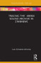 Tracing the <i>Mbira</i> Sound Archive in Zimbabwe by Luis Gimenez Amoros, 9781138585102