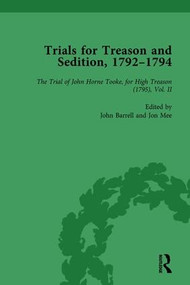 Trials for Treason and Sedition, 1792-1794, Part II vol 7 by John Barrell, Jon Mee, 9781138765450