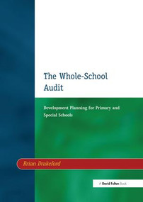 The Whole-School Audit (Development Planning for Primary and Special Schools) by Brian Drakeford, 9781138420397