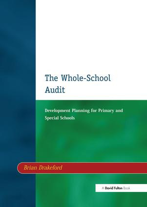 The Whole-School Audit (Development Planning for Primary and Special Schools) by Brian Drakeford, 9781138420397