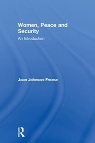 Women, Peace and Security (An Introduction) by Joan Johnson-Freese, 9781138344044