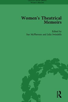 Women's Theatrical Memoirs, Part II vol 6 by Sue McPherson, Sharon M Setzer, Julia Swindells, 9781138766358