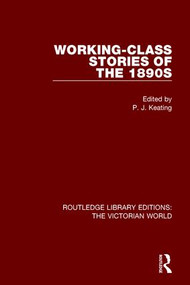 Working-class Stories of the 1890s - 9781138658622 by P. J. Keating, 9781138658622
