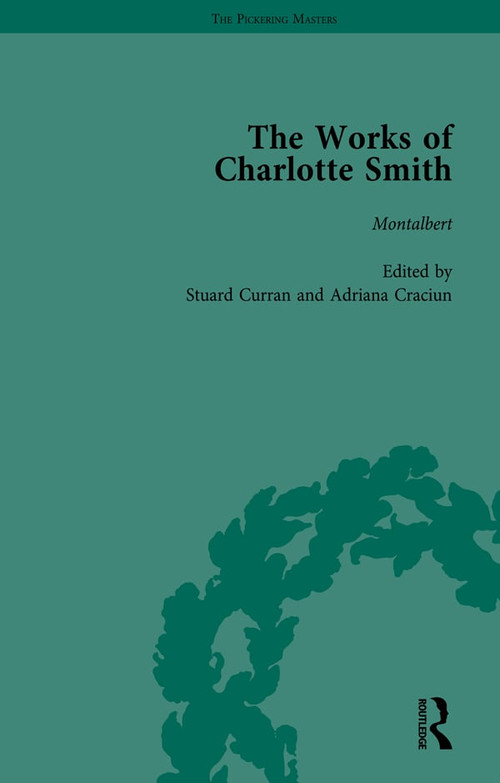 The Works of Charlotte Smith, Part II vol 8 by Stuart Curran, 9781138763869
